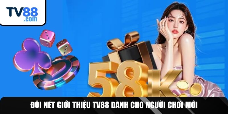 Giới thiệu TV88 ưu điểm chung