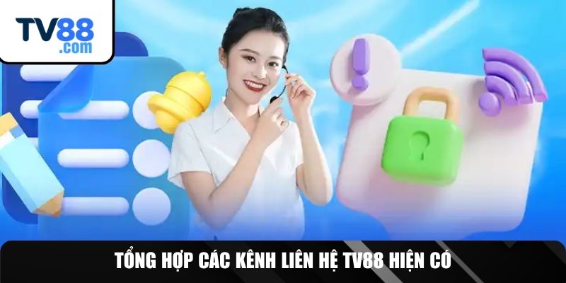 Các kênh liên lạc với CSKH TV88