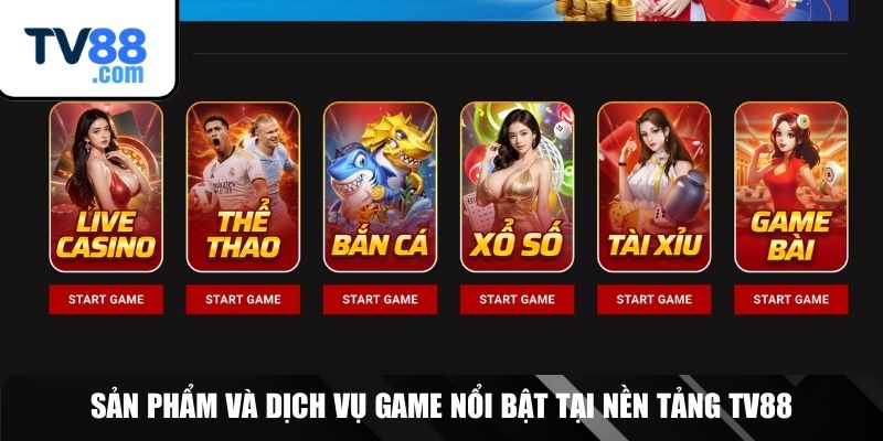Sản phẩm game không thể bỏ lỡ tại TV88