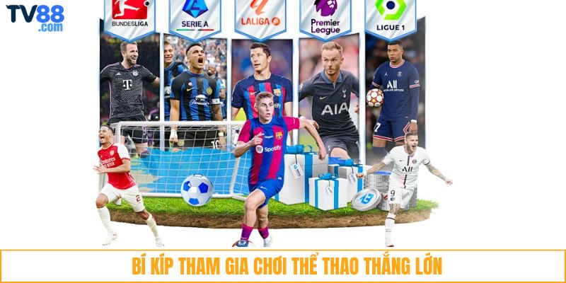 Bí kíp tham gia chơi thể thao thắng lớn